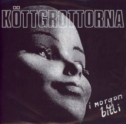 Kottgrottorna : I Morgon Bitti